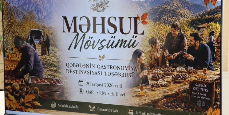 Qəbələdə qastronomiya turizminin inkişafı üçün yeni “Məhsul Mövsümü” təşəbbüsünün təqdimatı keçirilib